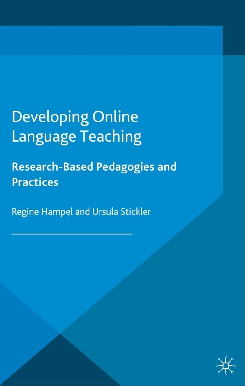 Developing Online Language Teaching Research-Based Pedagogies and Reflective Practices 