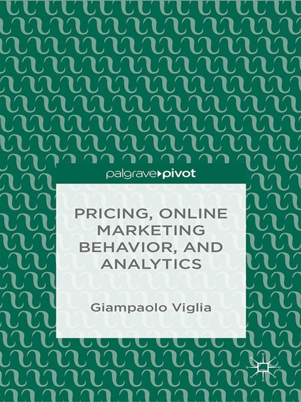 Pricing, Online Marketing Behavior, and Analytics 