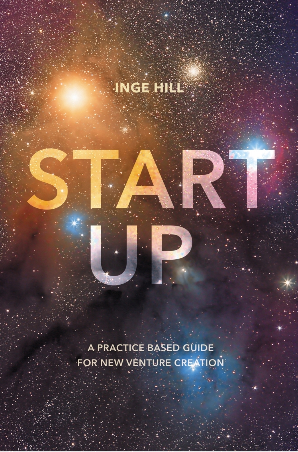 Start-Up A Practice Based Guide For New Venture Creation 1st Edition