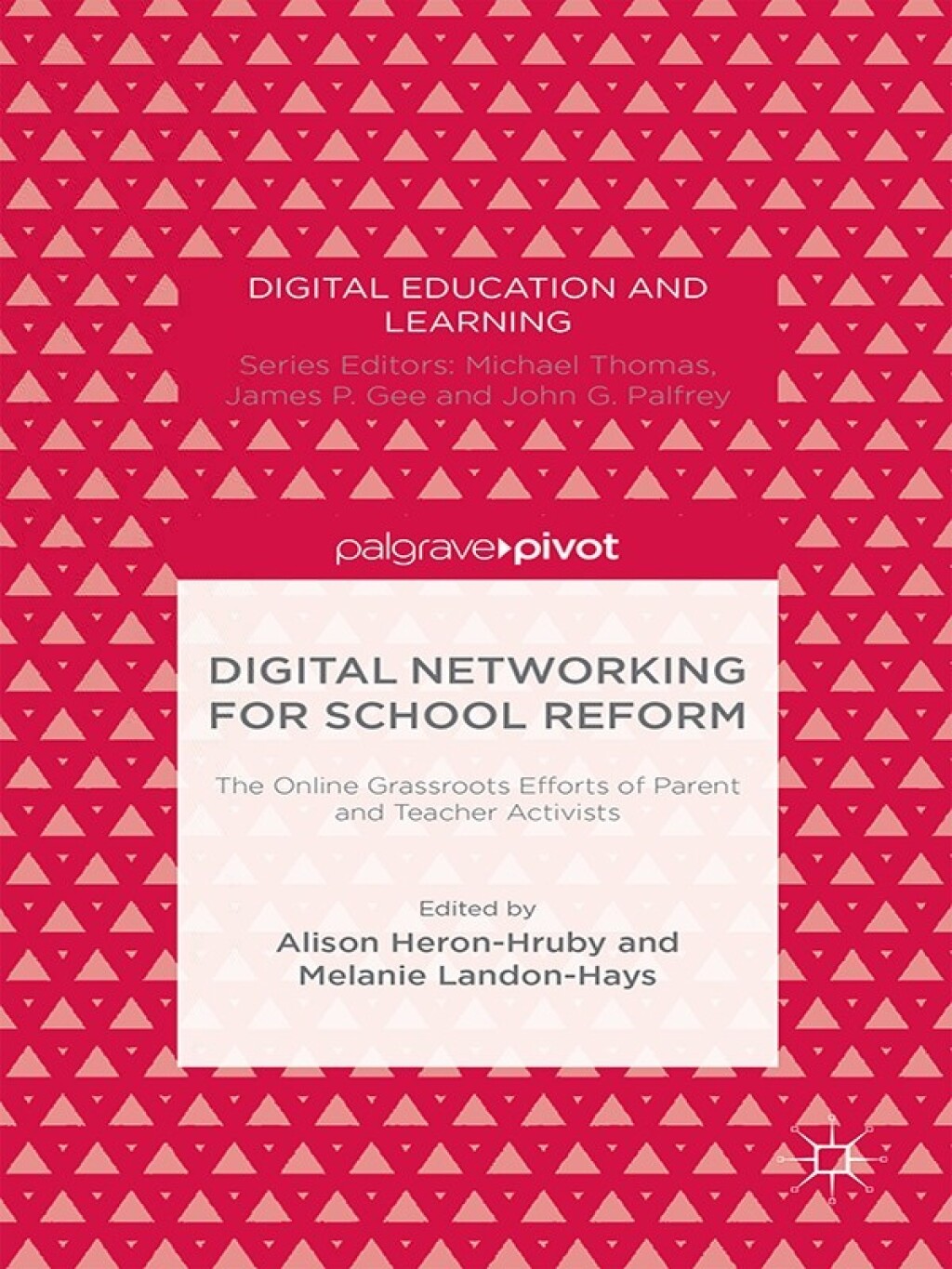 Digital Networking for School Reform The Online Grassroots Efforts of Parent and Teacher Activists 