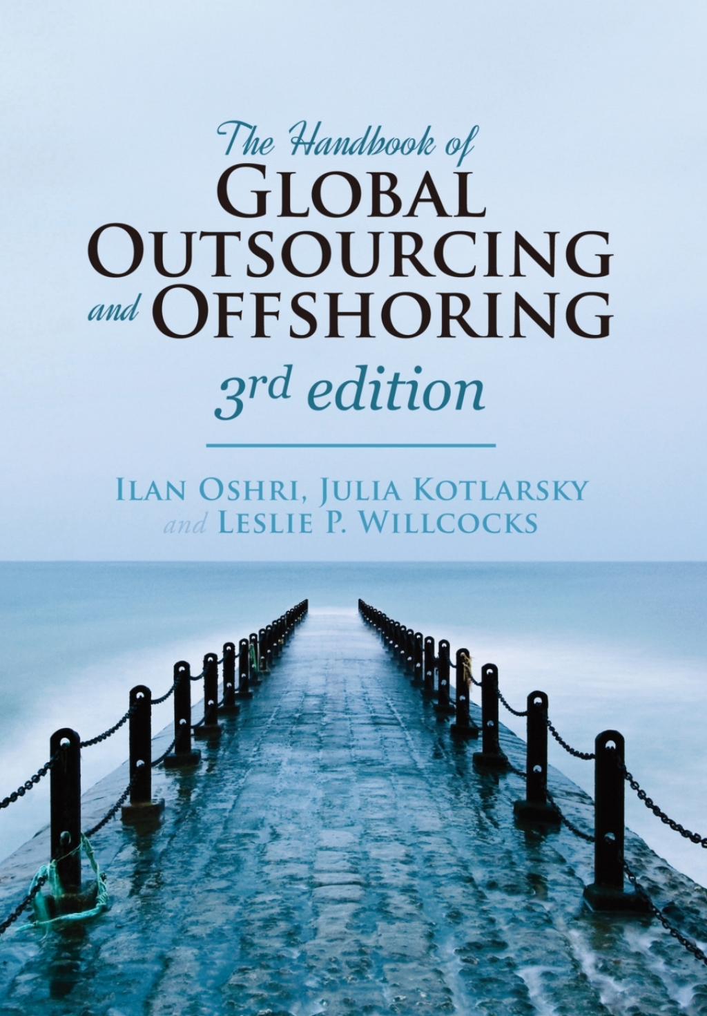 The Handbook of Global Outsourcing and Offshoring 3rd edition 3rd Edition