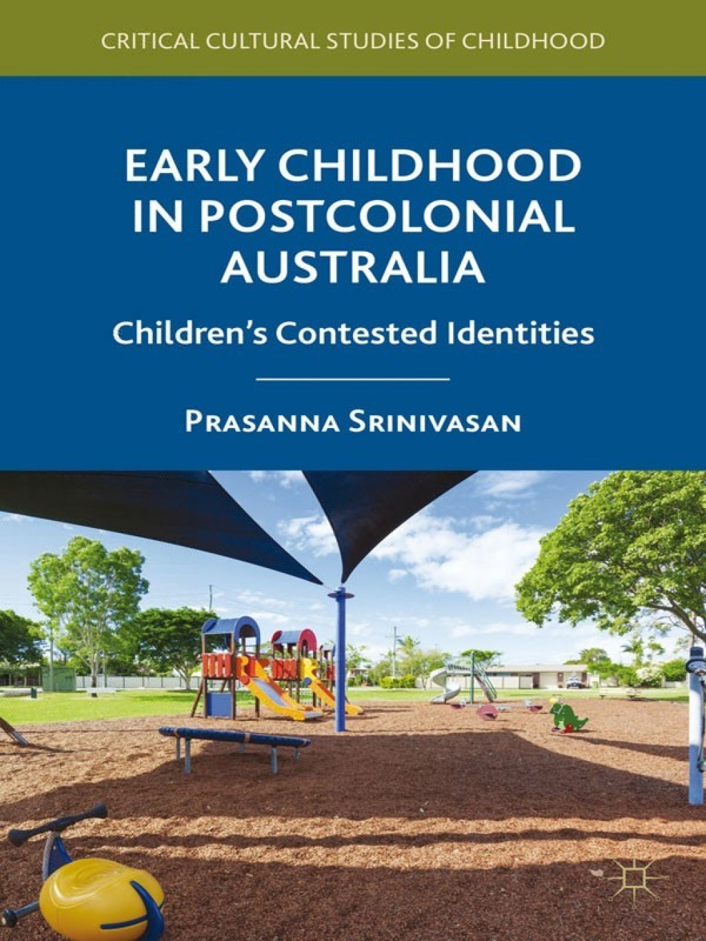 Early Childhood in Postcolonial Australia Children's Contested Identities 