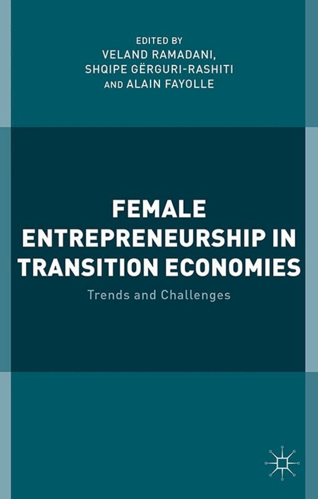 Female Entrepreneurship in Transition Economies Trends and Challenges 