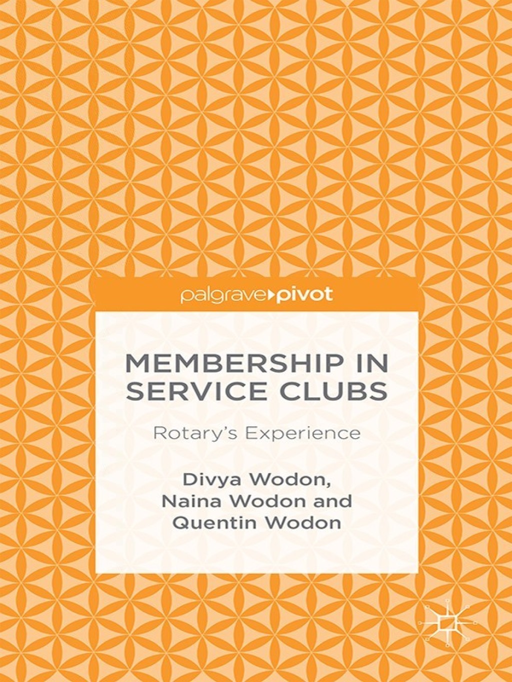 Membership in Service Clubs Rotary's Experience 
