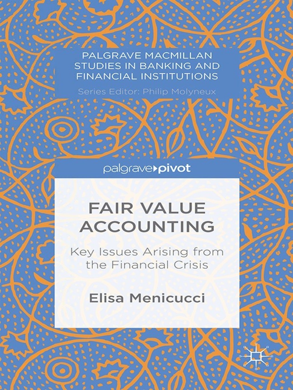 Fair Value Accounting Key Issues Arising from the Financial Crisis 