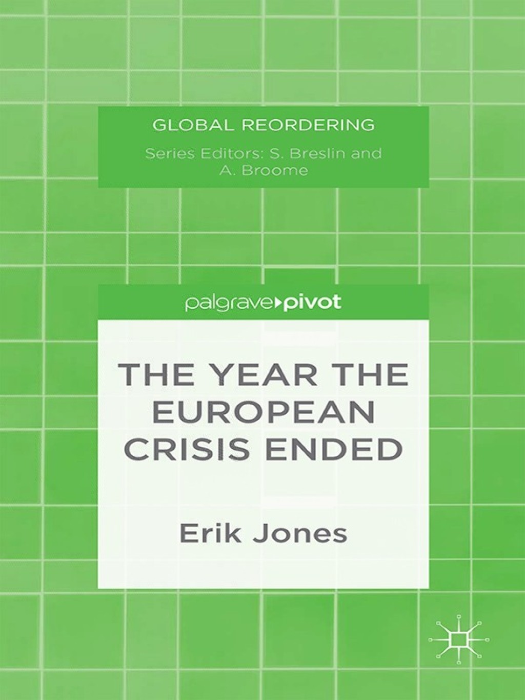 The Year the European Crisis Ended 