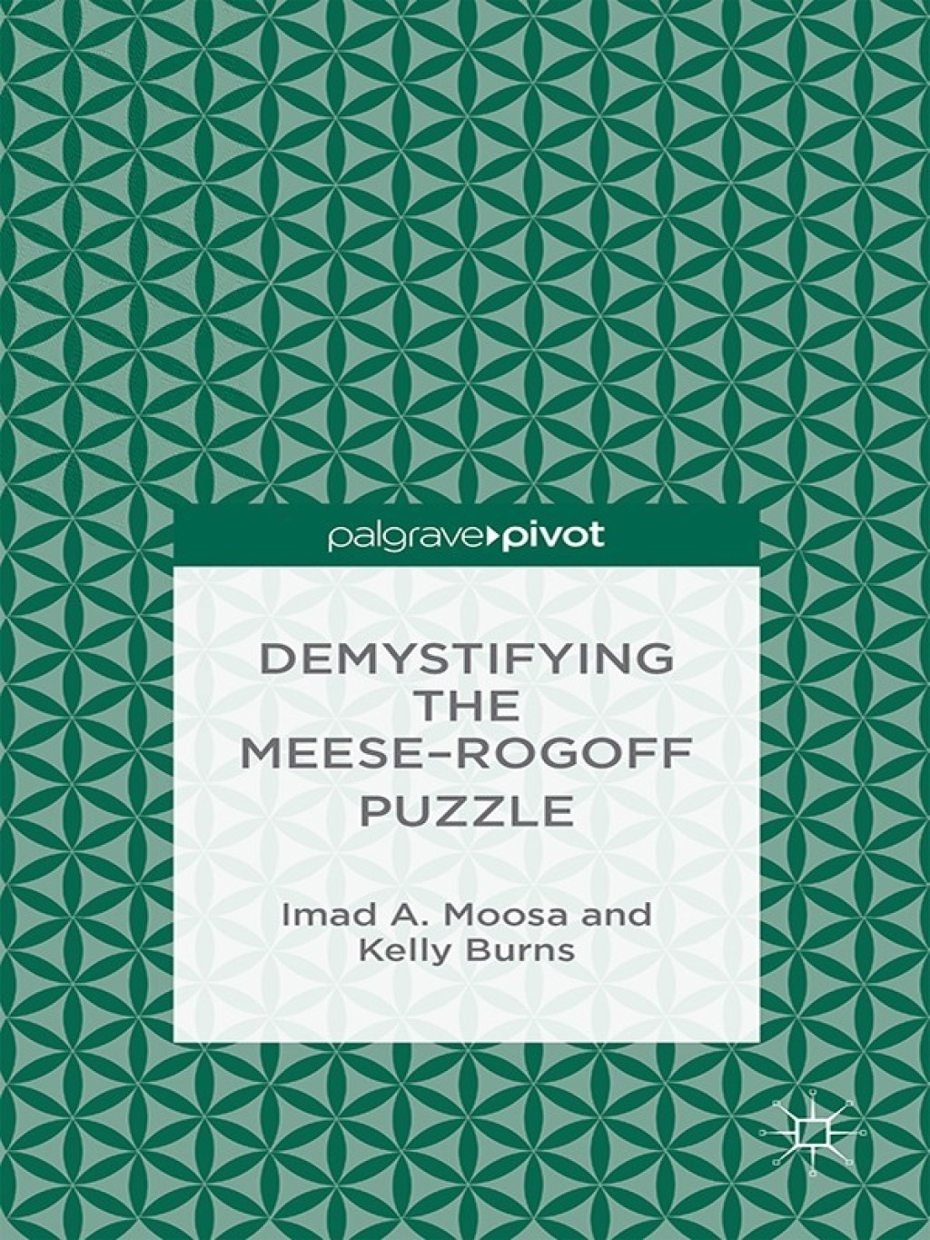 Demystifying the Meese-Rogoff Puzzle 