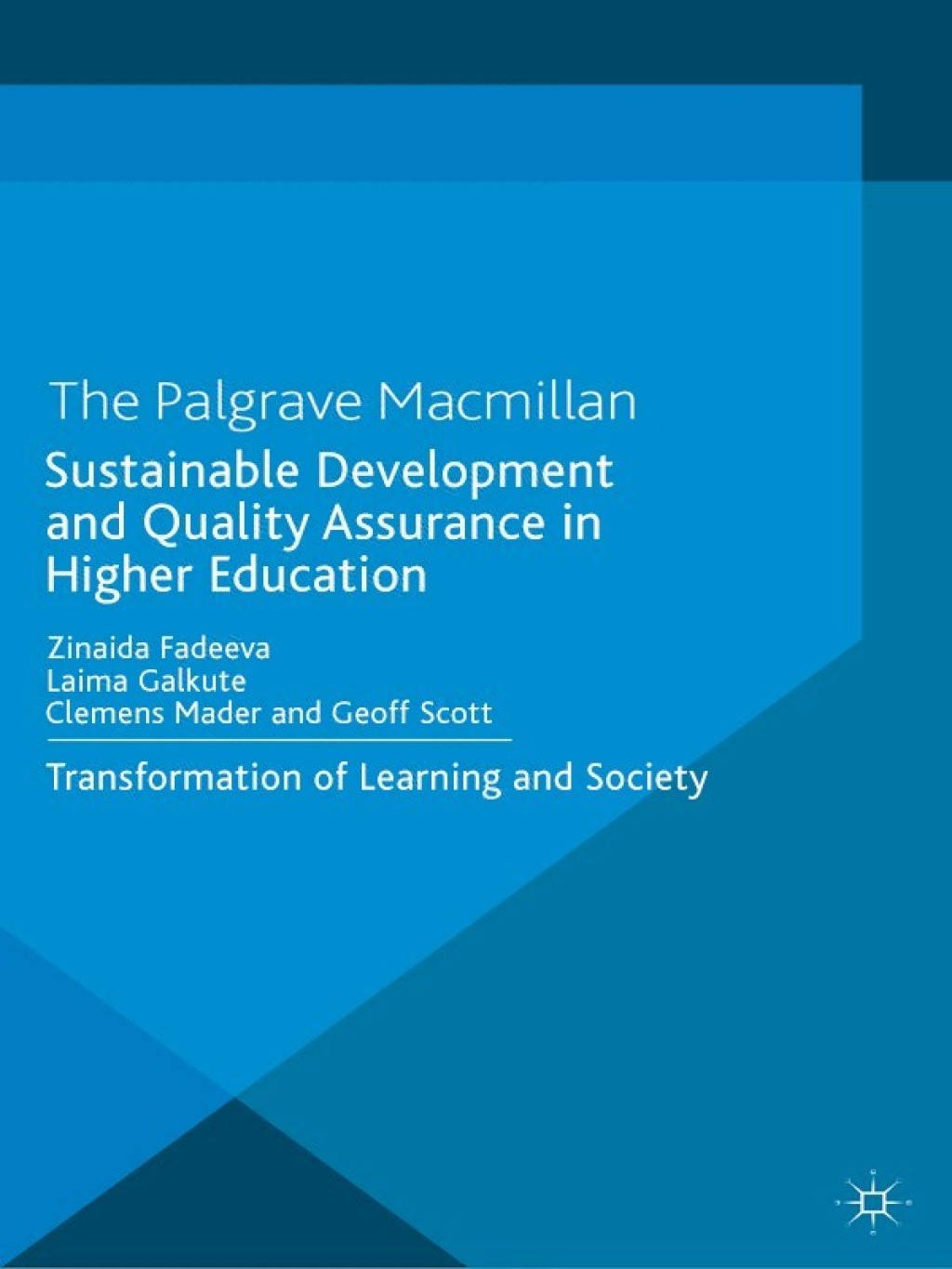 Sustainable Development and Quality Assurance in Higher Education Transformation of Learning and Society 