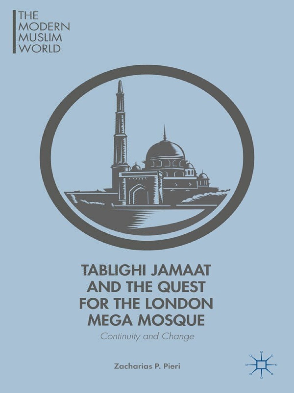 Tablighi Jamaat and the Quest for the London Mega Mosque Continuity and Change 
