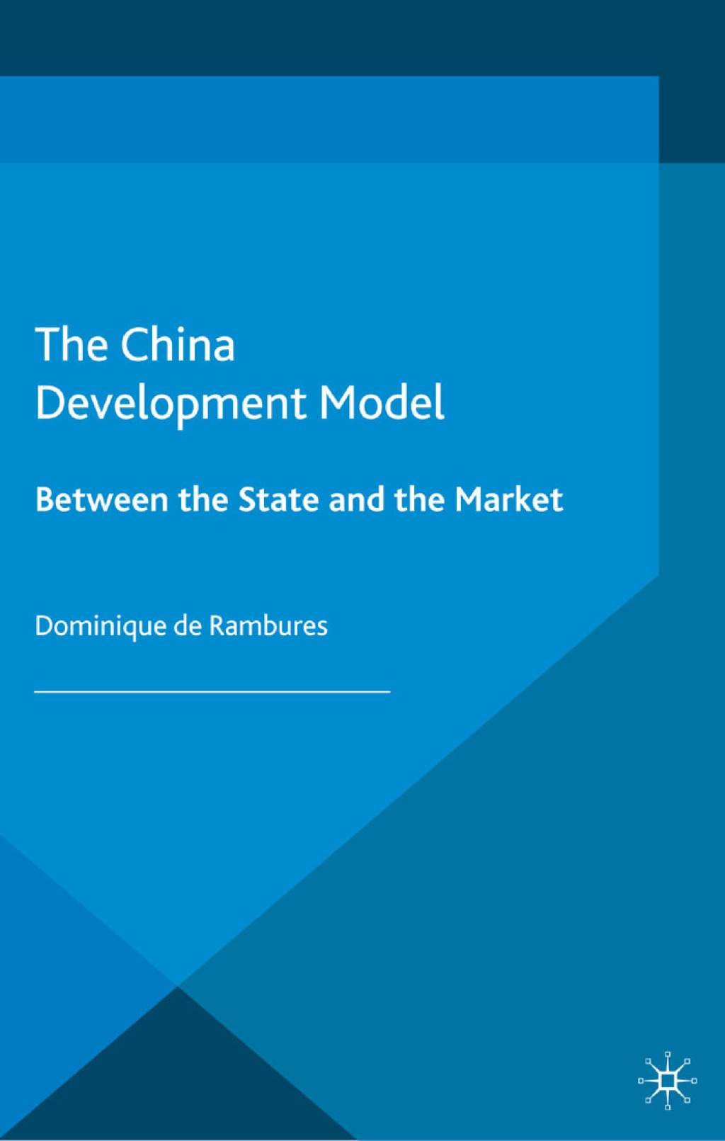 The China Development Model Between the State and the Market 