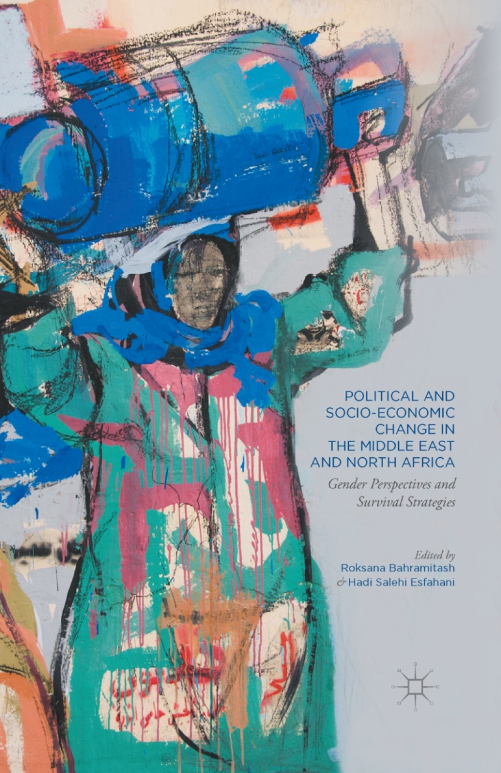 Political and Socio-Economic Change in the Middle East and North Africa Gender Perspectives and Survival Strategies 