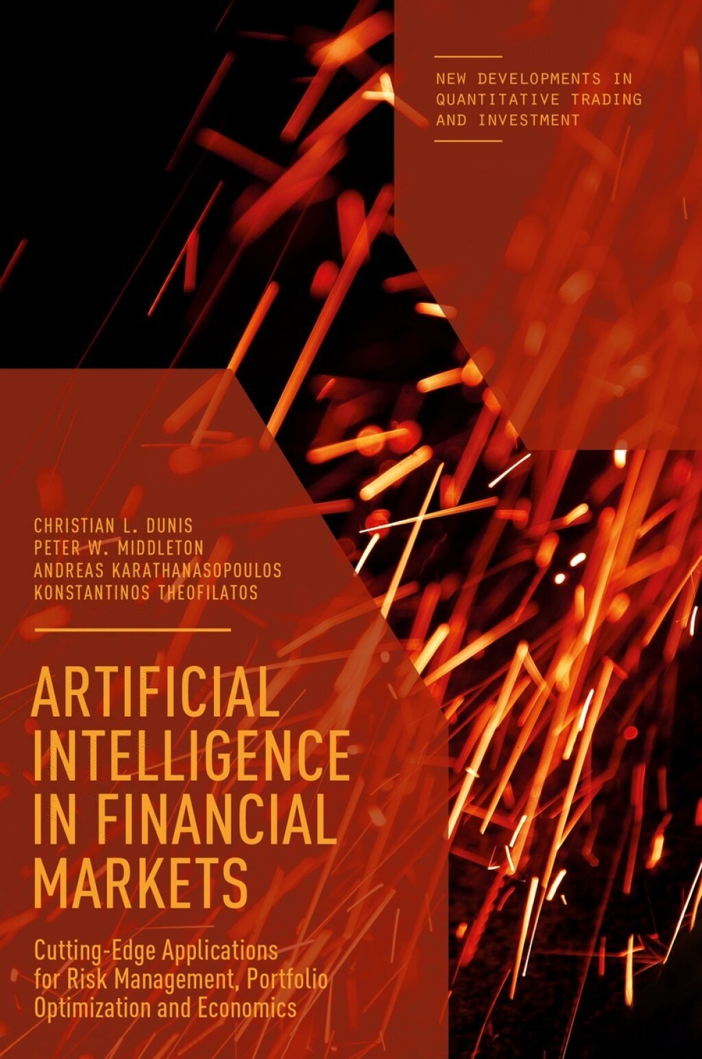 Artificial Intelligence in Financial Markets Cutting Edge Applications for Risk Management, Portfolio Optimization and Economics 