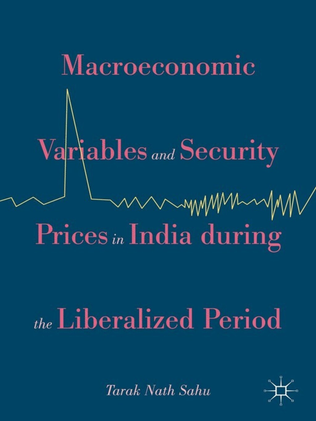 Macroeconomic Variables and Security Prices in India during the Liberalized Period 