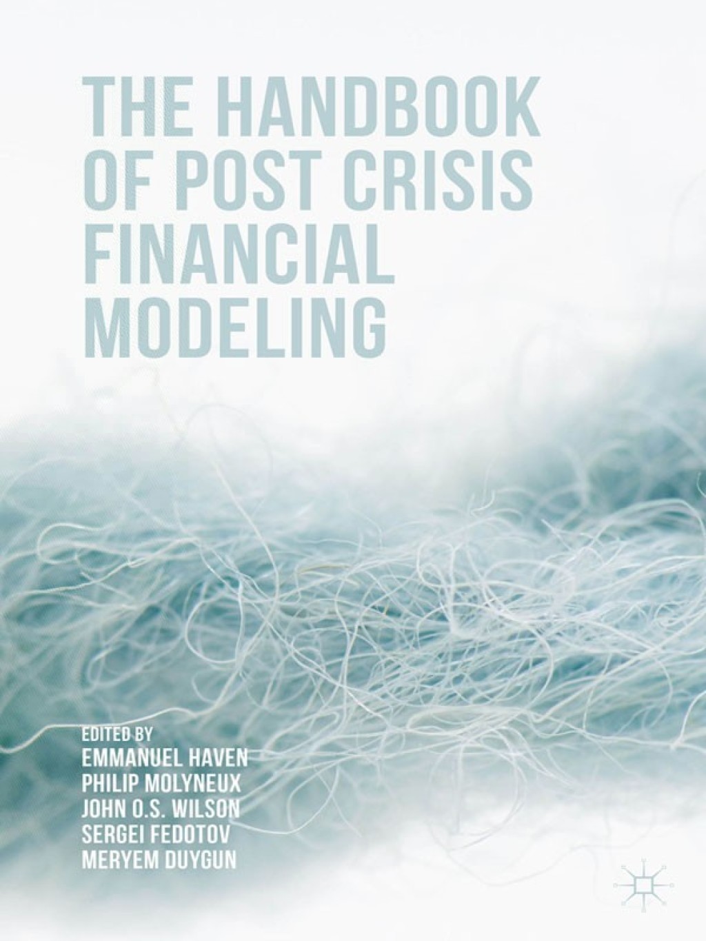 The Handbook of Post Crisis Financial Modelling 