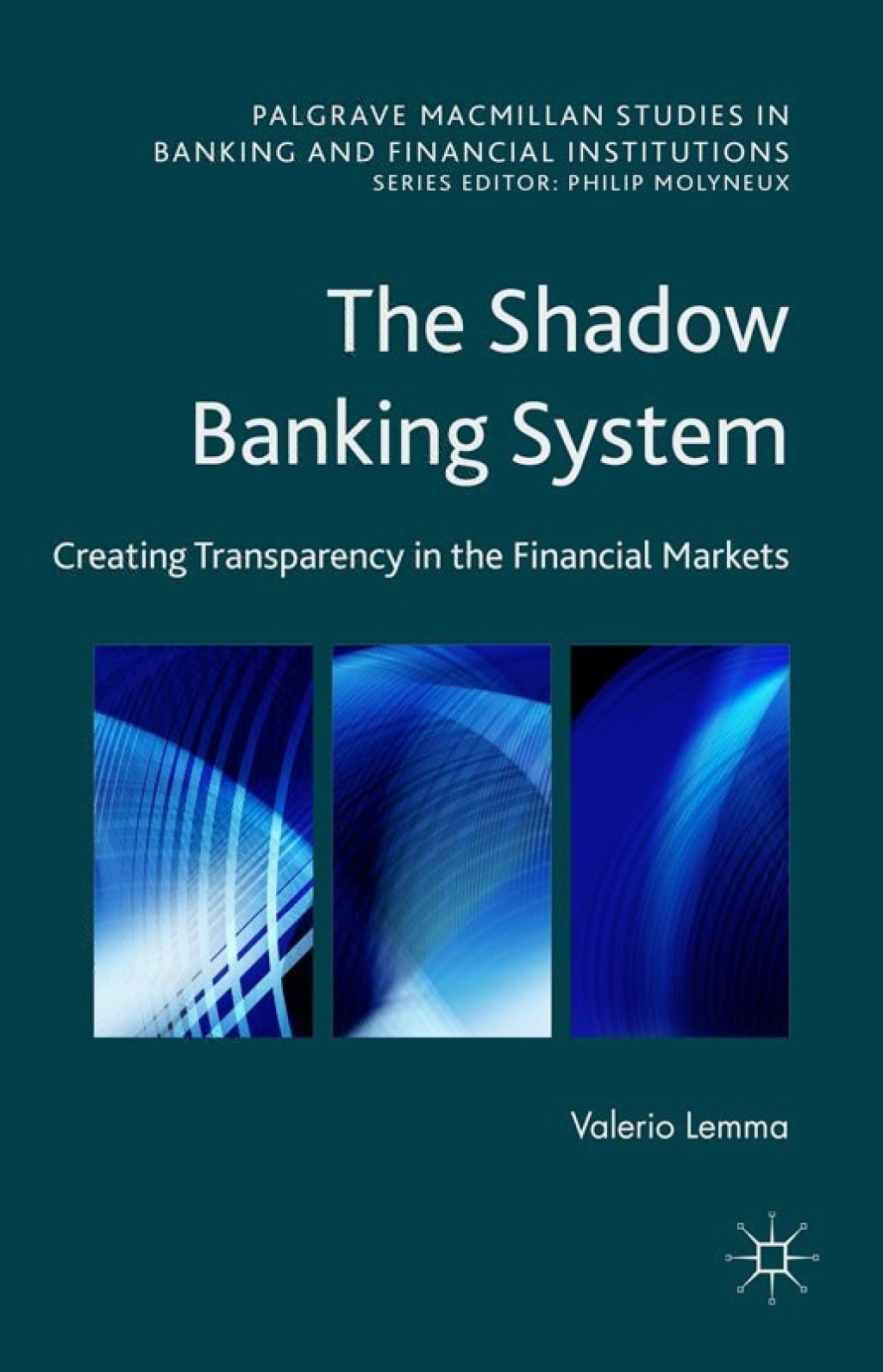 The Shadow Banking System Creating Transparency in the Financial Markets 