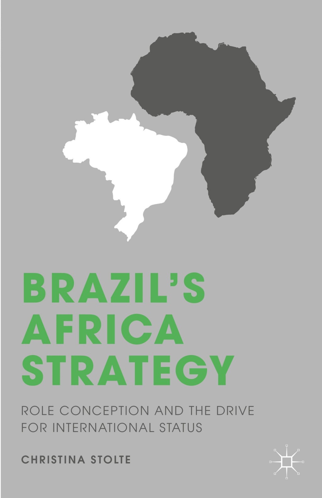 BrazilÃ¢â‚¬Å¡Ãƒâ€žÃƒÂ¶Ã¢Ë†Å¡Ãƒâ€˜Ã¢Ë†Å¡Ã‚Â¥s Africa Strategy Role Conception and the Drive for International Status 