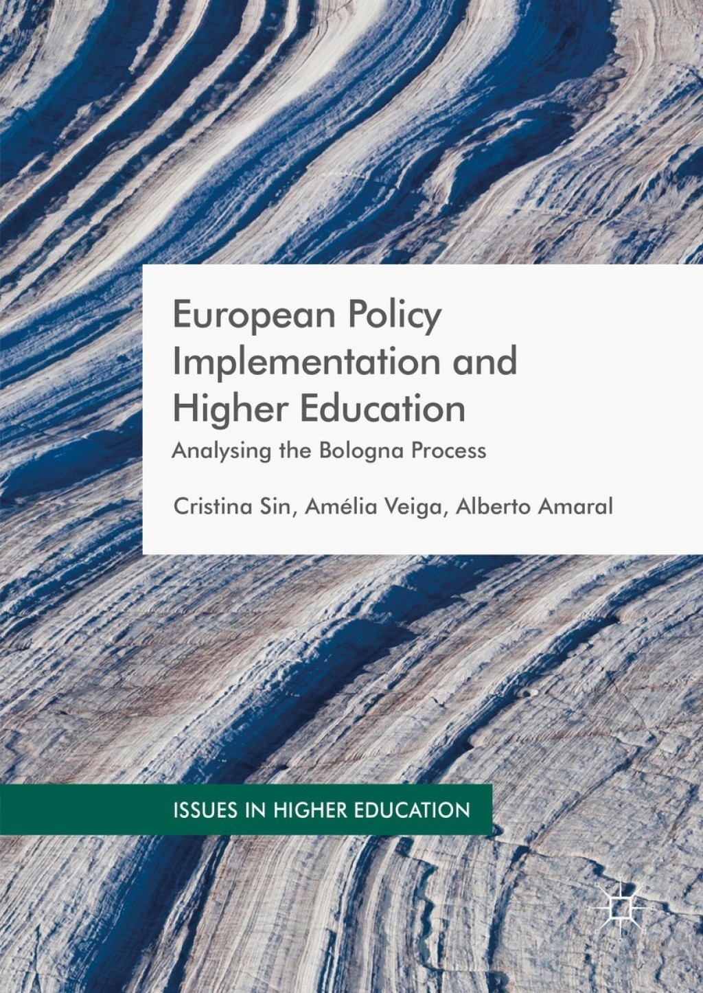 European Policy Implementation and Higher Education Analysing the Bologna Process 