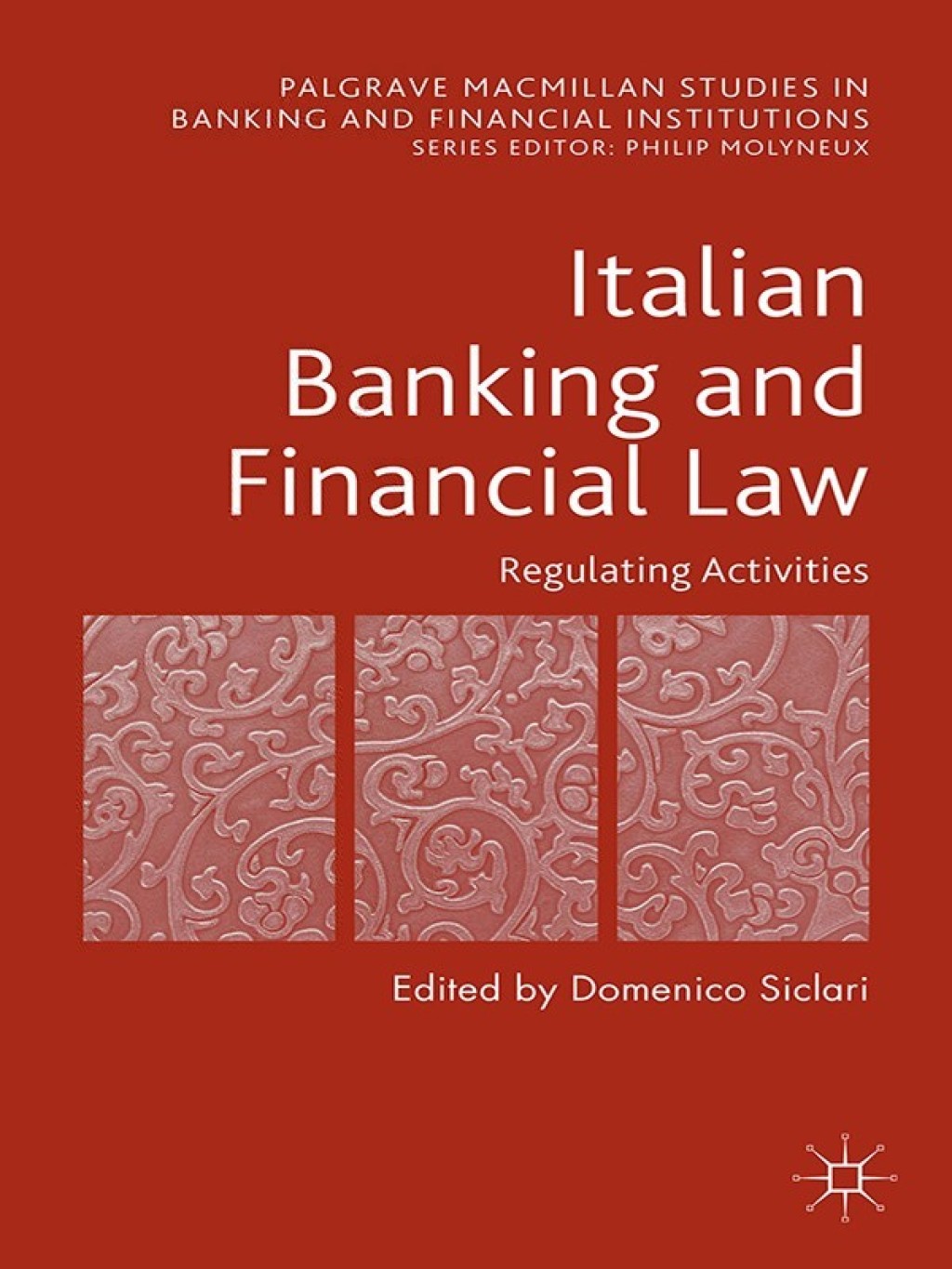 Italian Banking and Financial Law: Regulating Activities Regulating Activities 