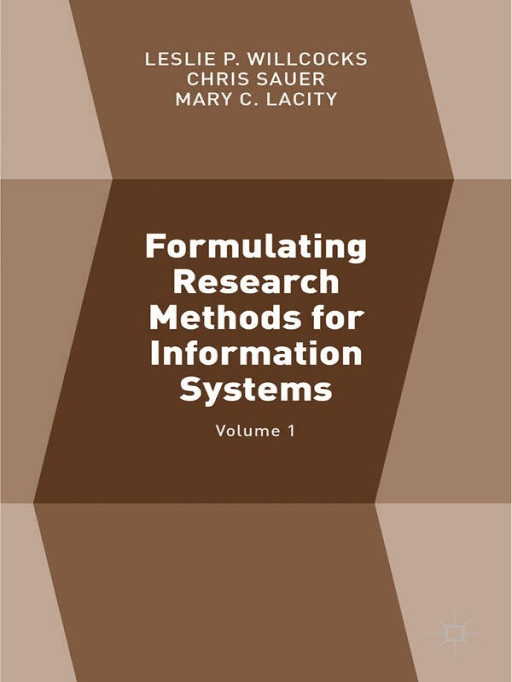 Formulating Research Methods for Information Systems Volume 1 