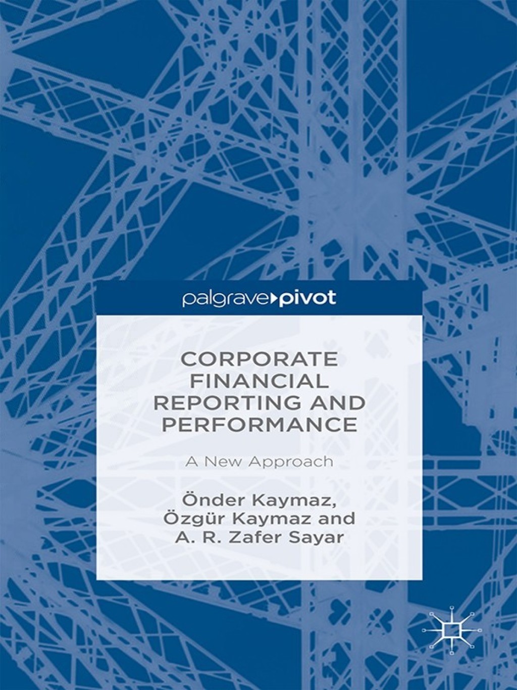 Corporate Financial Reporting and Performance A New Approach 
