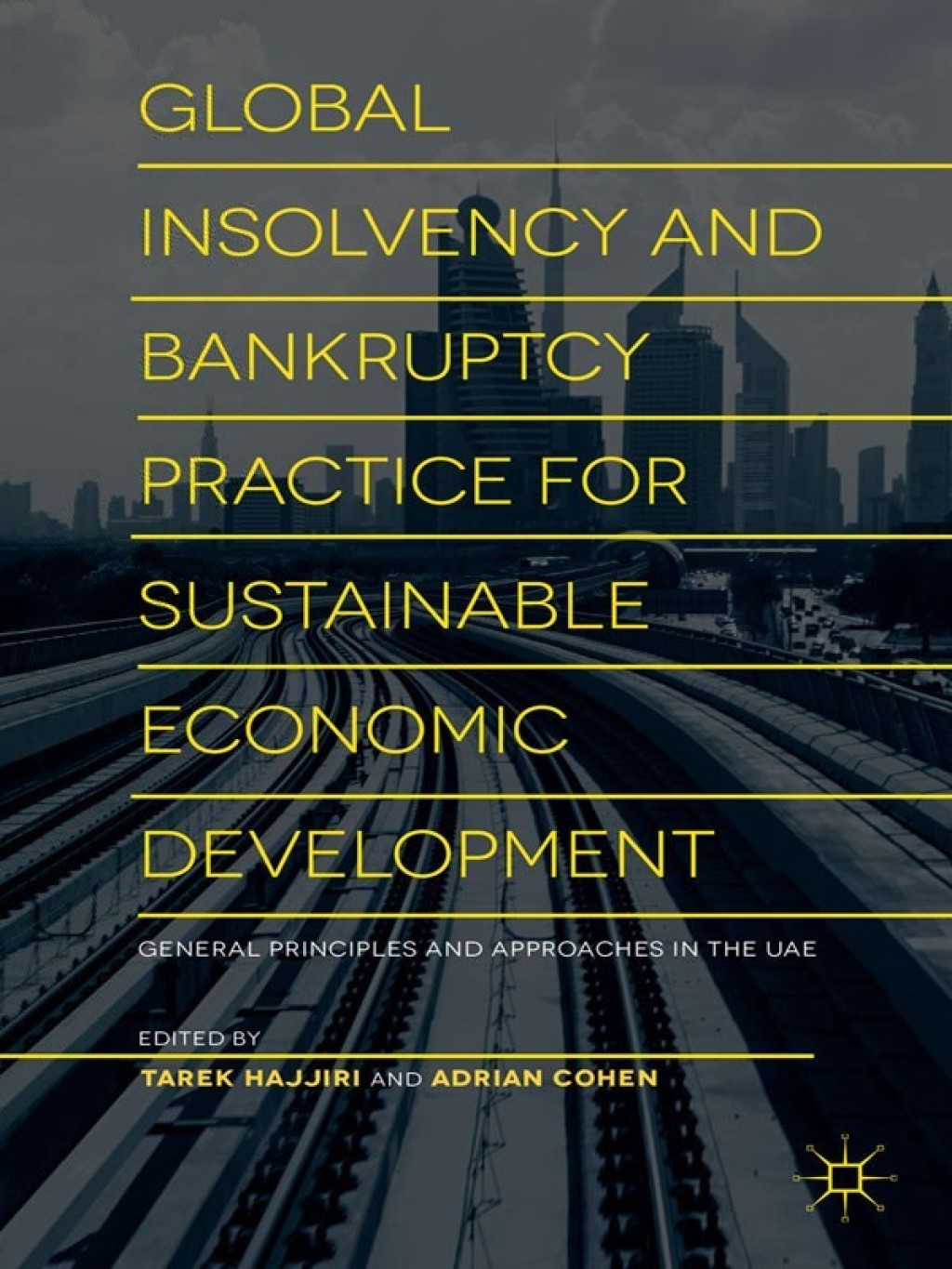 Global Insolvency and Bankruptcy Practice for Sustainable Economic Development General Principles and Approaches in the UAE 