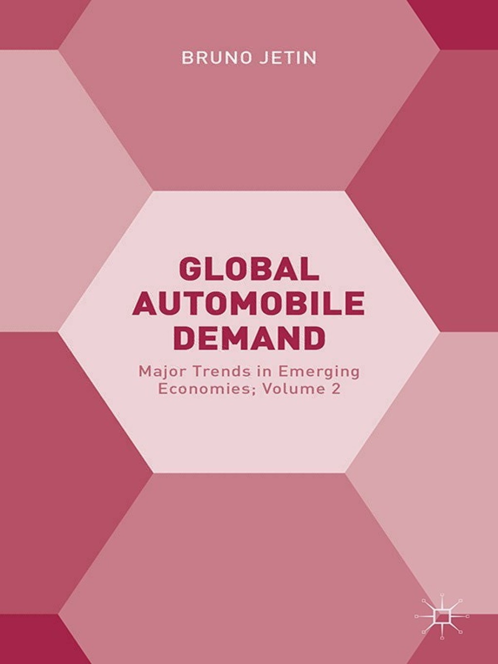 Global Automobile Demand Major Trends in Emerging Economies; Volume 2 