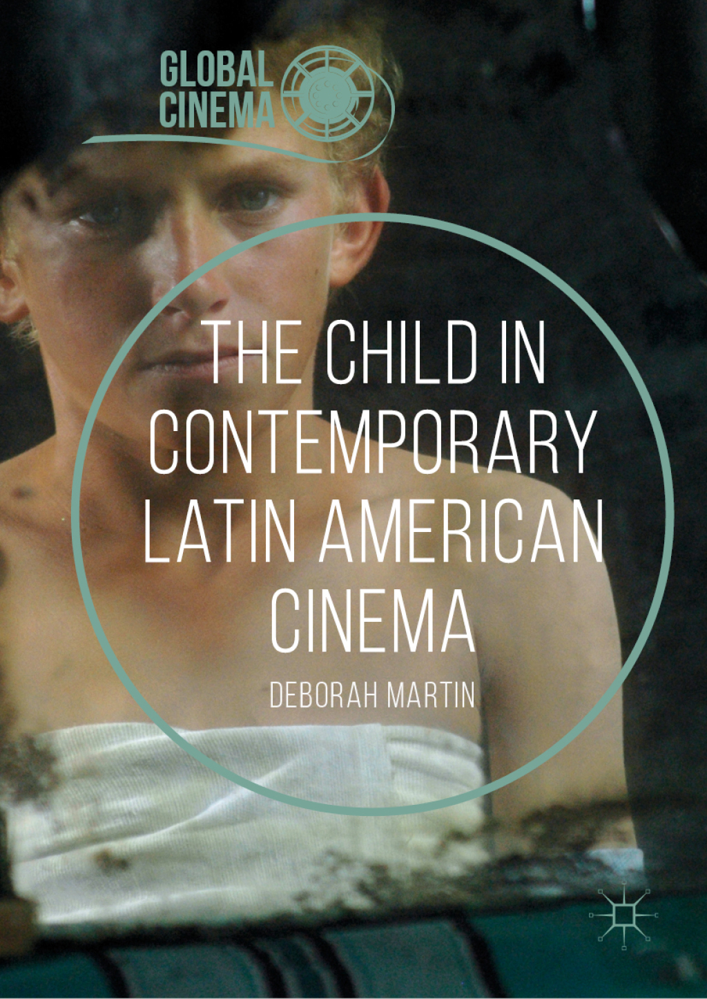 The Child in Contemporary Latin American Cinema 
