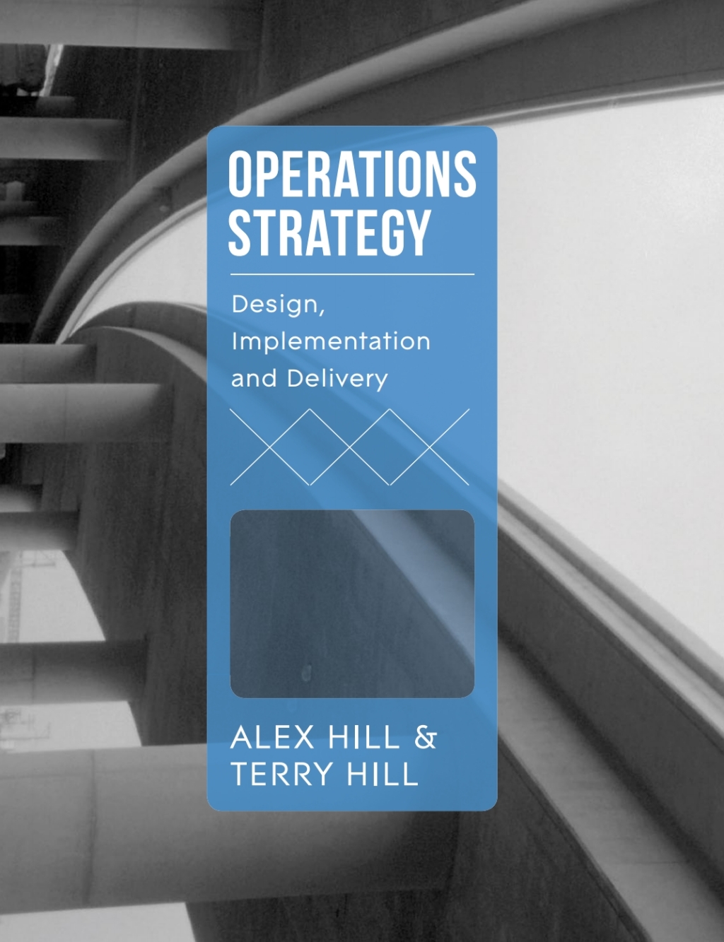 Operations Strategy Design, Implementation and Delivery 1st Edition