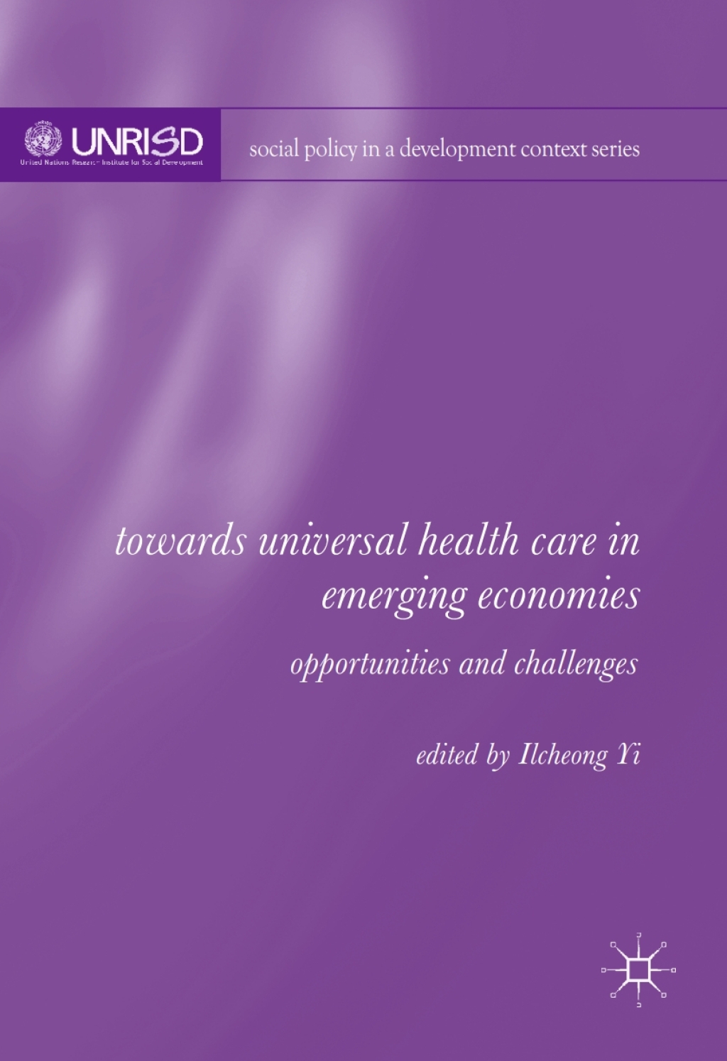 Towards Universal Health Care in Emerging Economies Opportunities and Challenges 