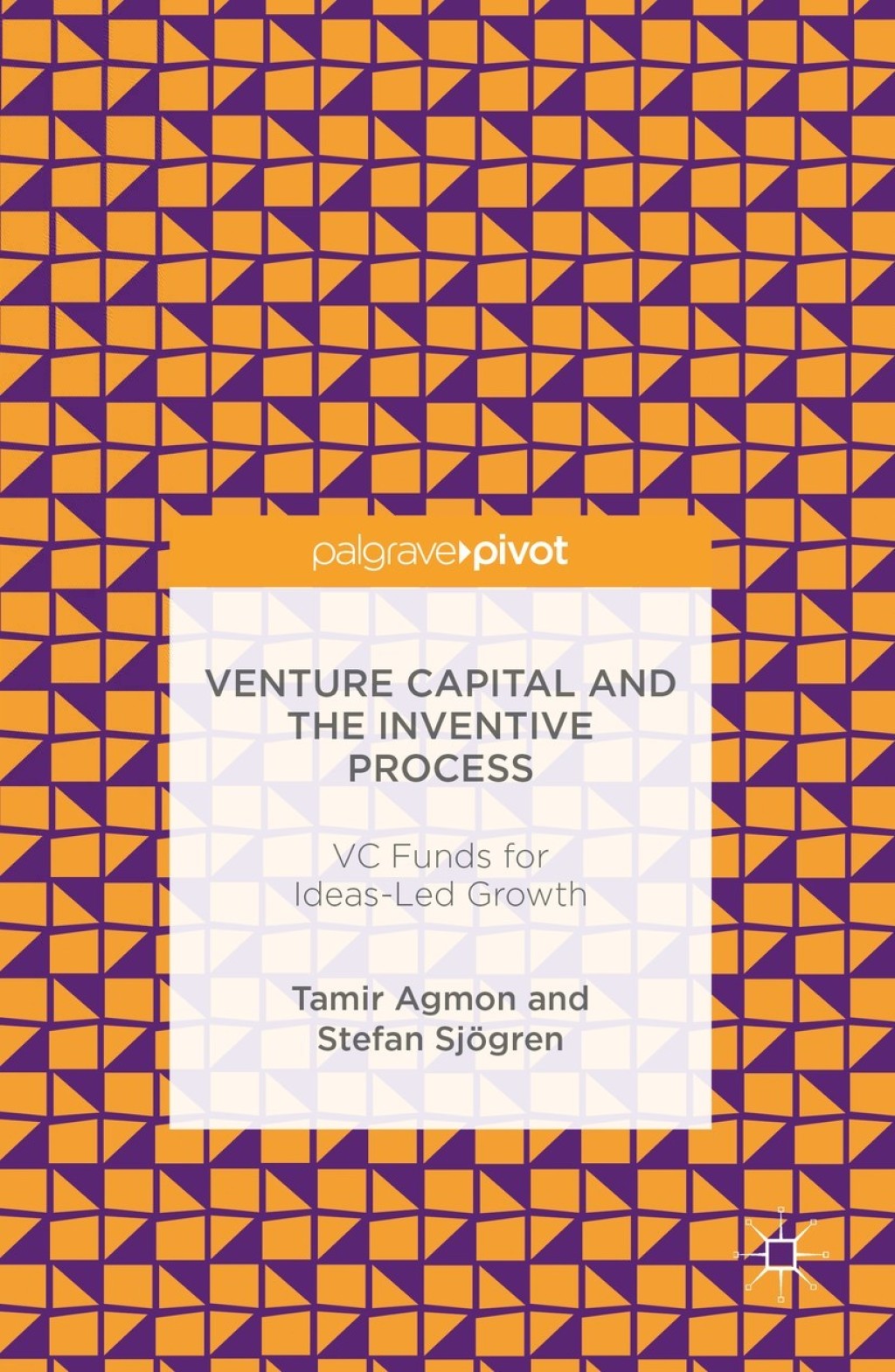 Venture Capital and the Inventive Process VC Funds for Ideas-Led Growth 