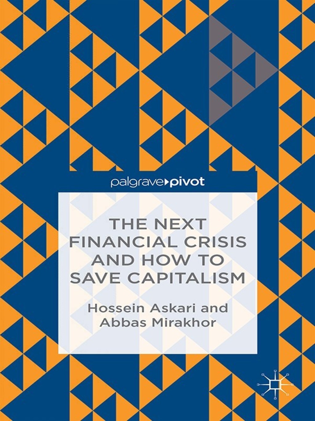 The Next Financial Crisis and How to Save Capitalism 