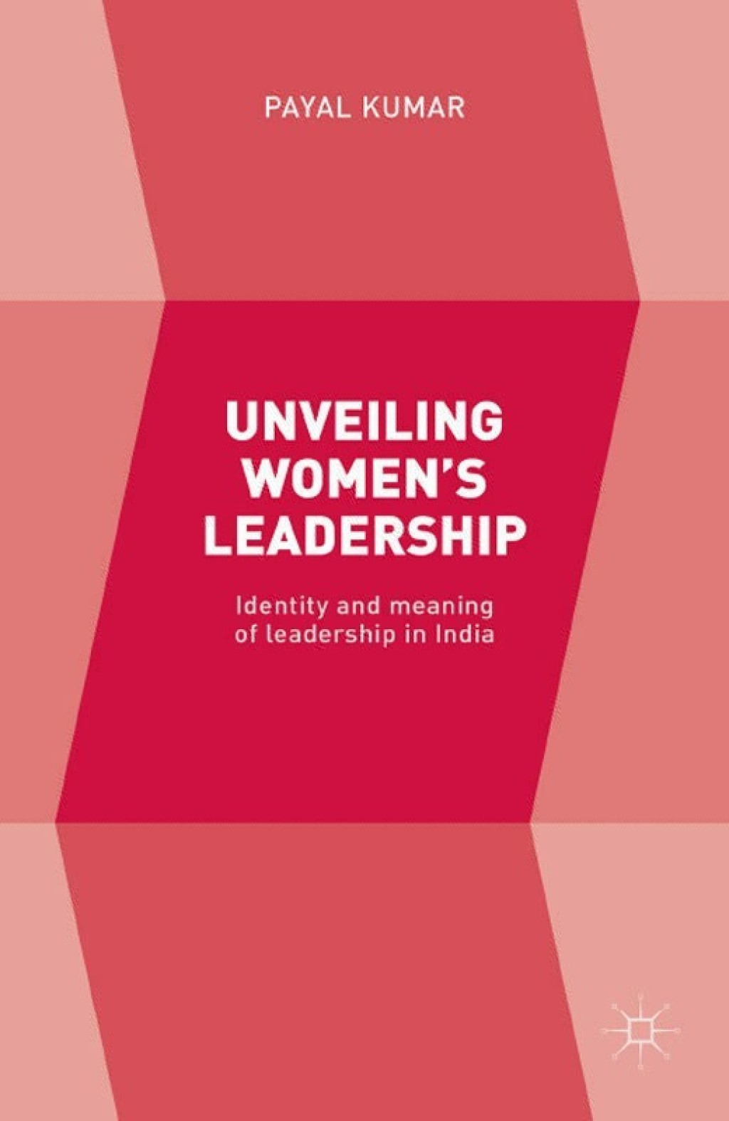 Unveiling WomenÃ¢â‚¬Å¡Ãƒâ€žÃƒÂ¶Ã¢Ë†Å¡Ãƒâ€˜Ã¢Ë†Å¡Ã‚Â¥s Leadership Identity and meaning of leadership in India 
