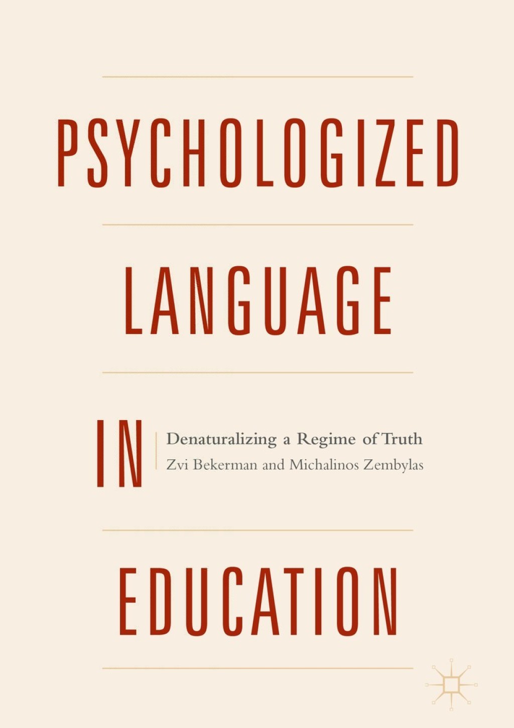 Psychologized Language in Education Denaturalizing a Regime of Truth 