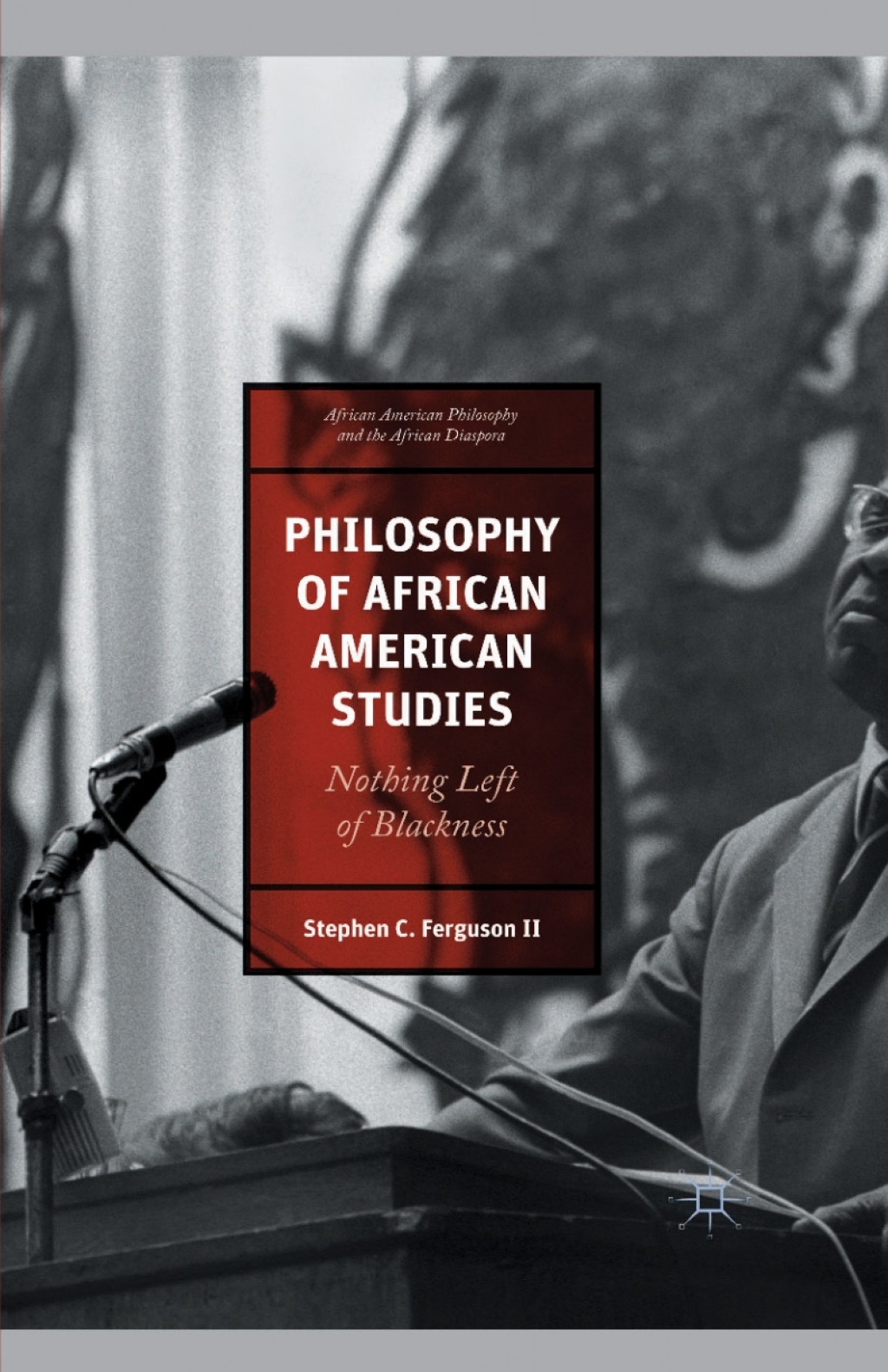 Philosophy of African American Studies Nothing Left of Blackness 