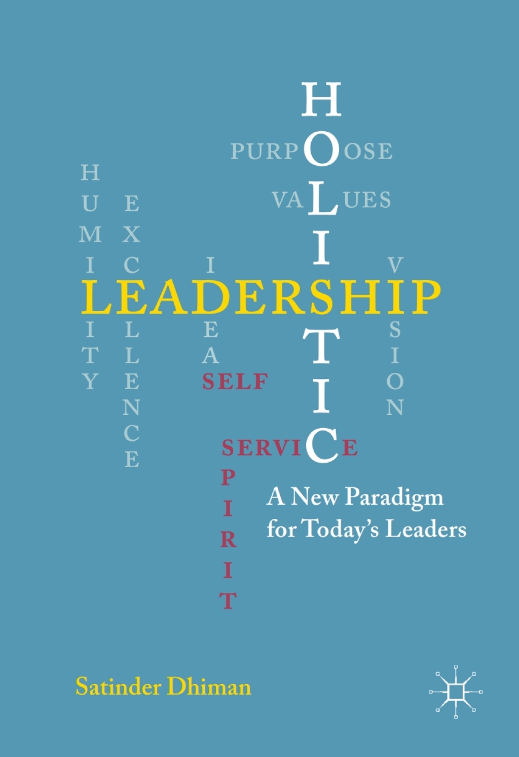 Holistic Leadership A New Paradigm for Today's Leaders 