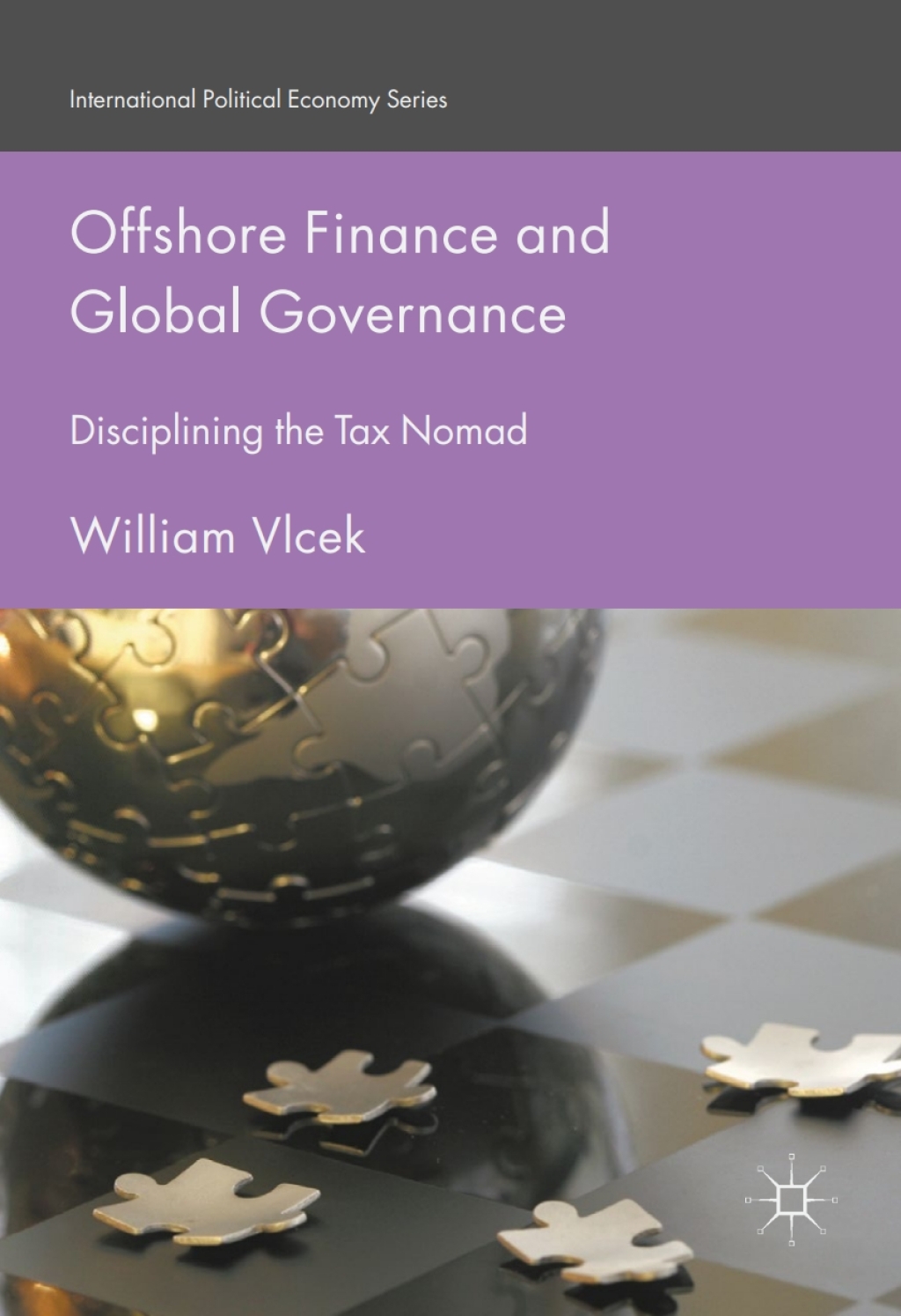 Offshore Finance and Global Governance Disciplining the Tax Nomad 