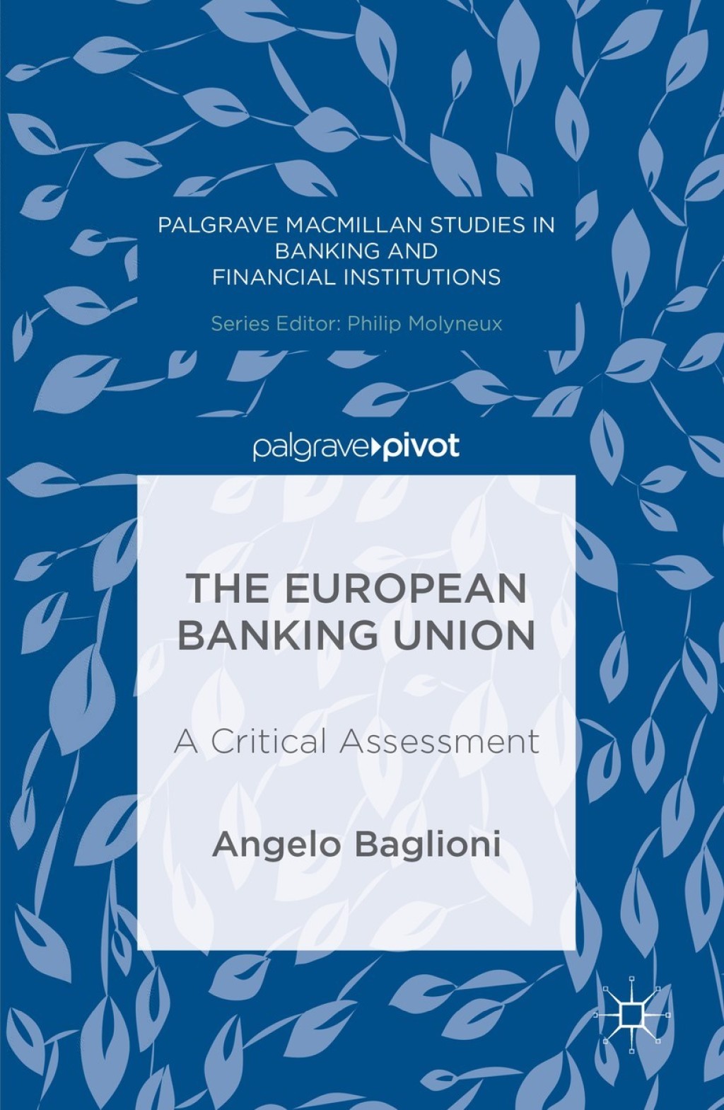 The European Banking Union A Critical Assessment 
