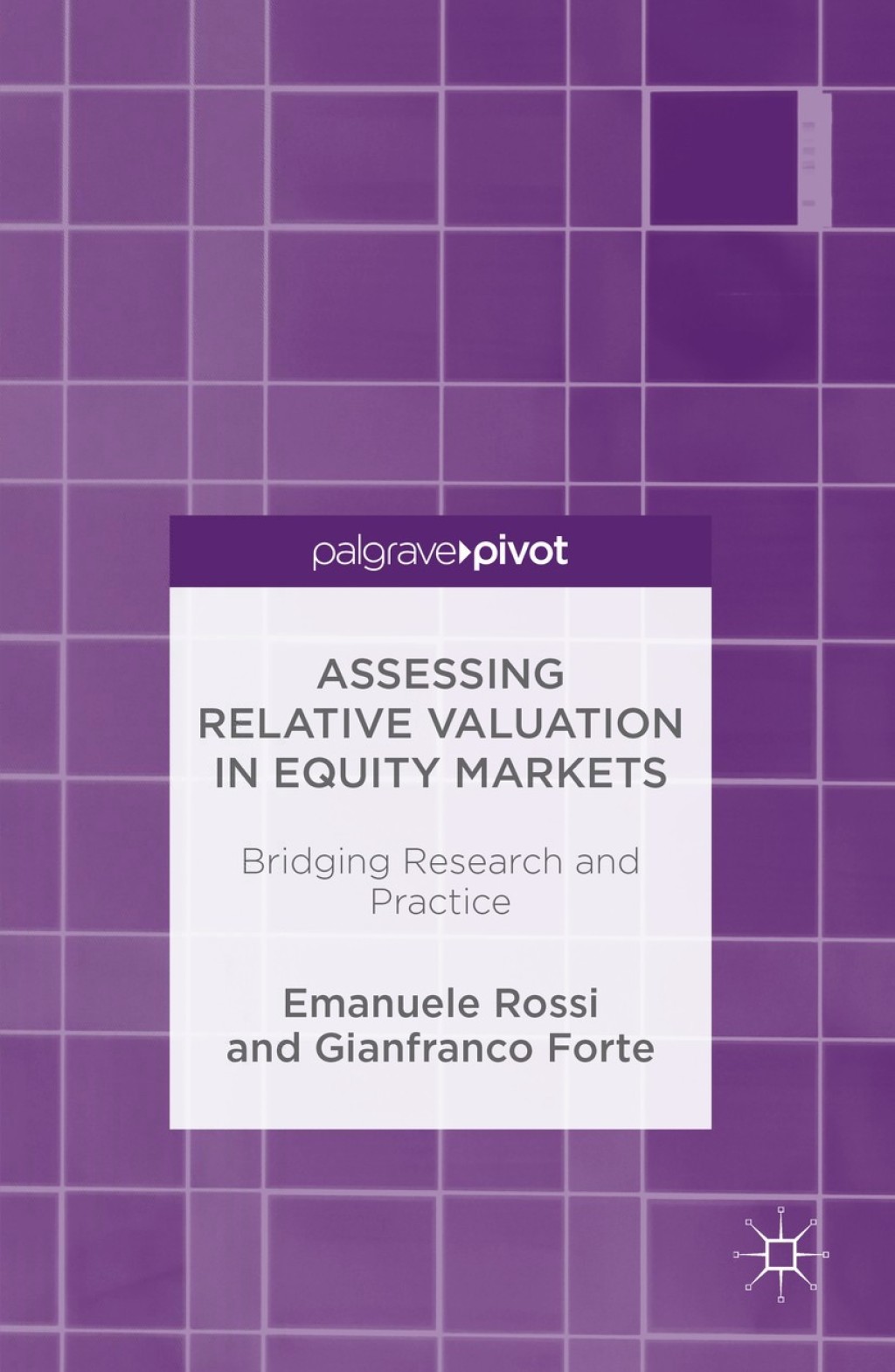Assessing Relative Valuation in Equity Markets Bridging Research and Practice 