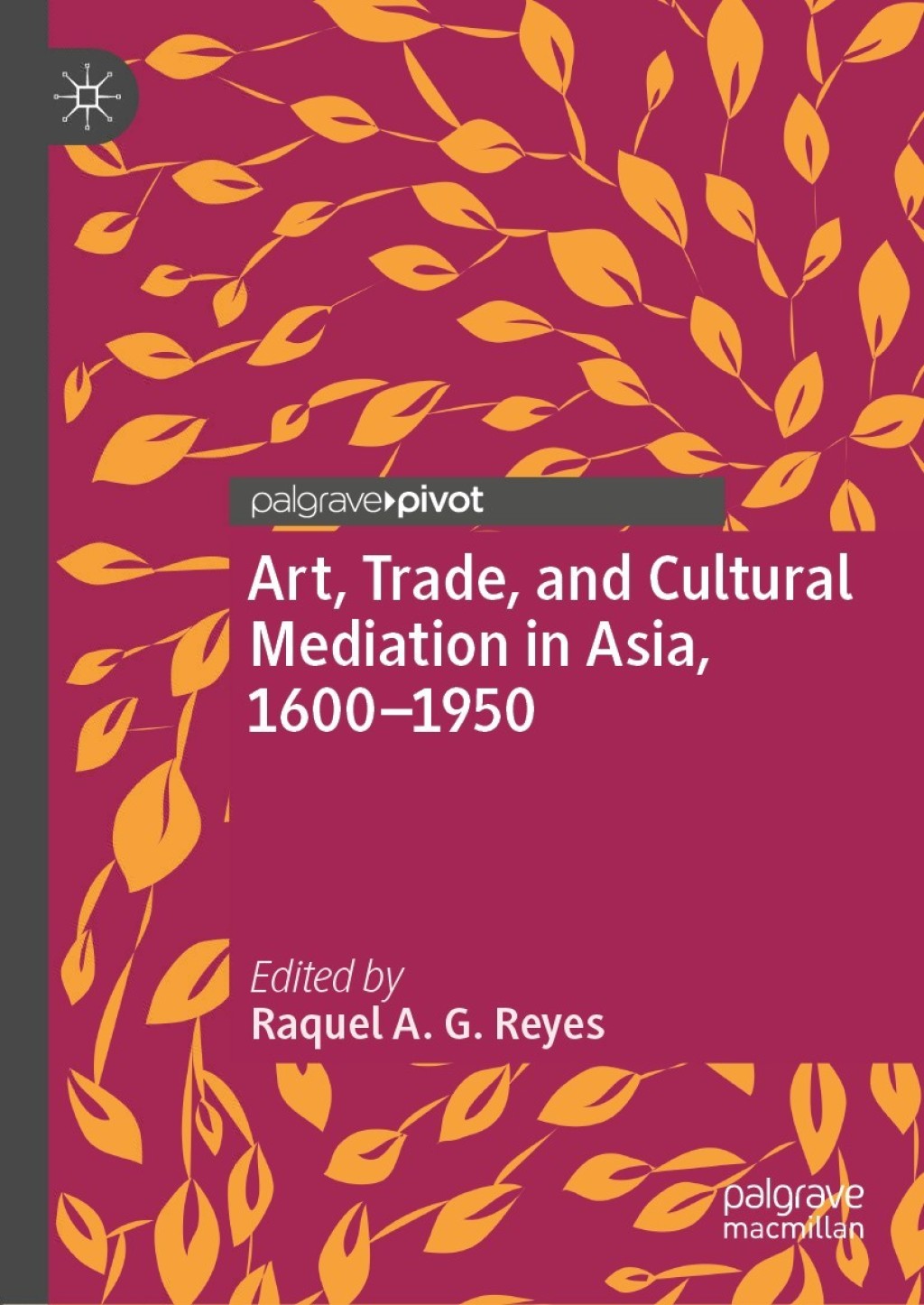 Art, Trade, and Cultural Mediation in Asia, 1600Ã¢â‚¬Å¡Ãƒâ€žÃƒÂ¶Ã¢Ë†Å¡Ãƒâ€˜Ã¢Ë†Å¡Ã‚Â¨1950 