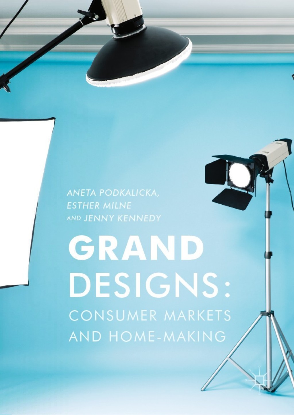 Grand Designs Consumer Markets and Home-Making 