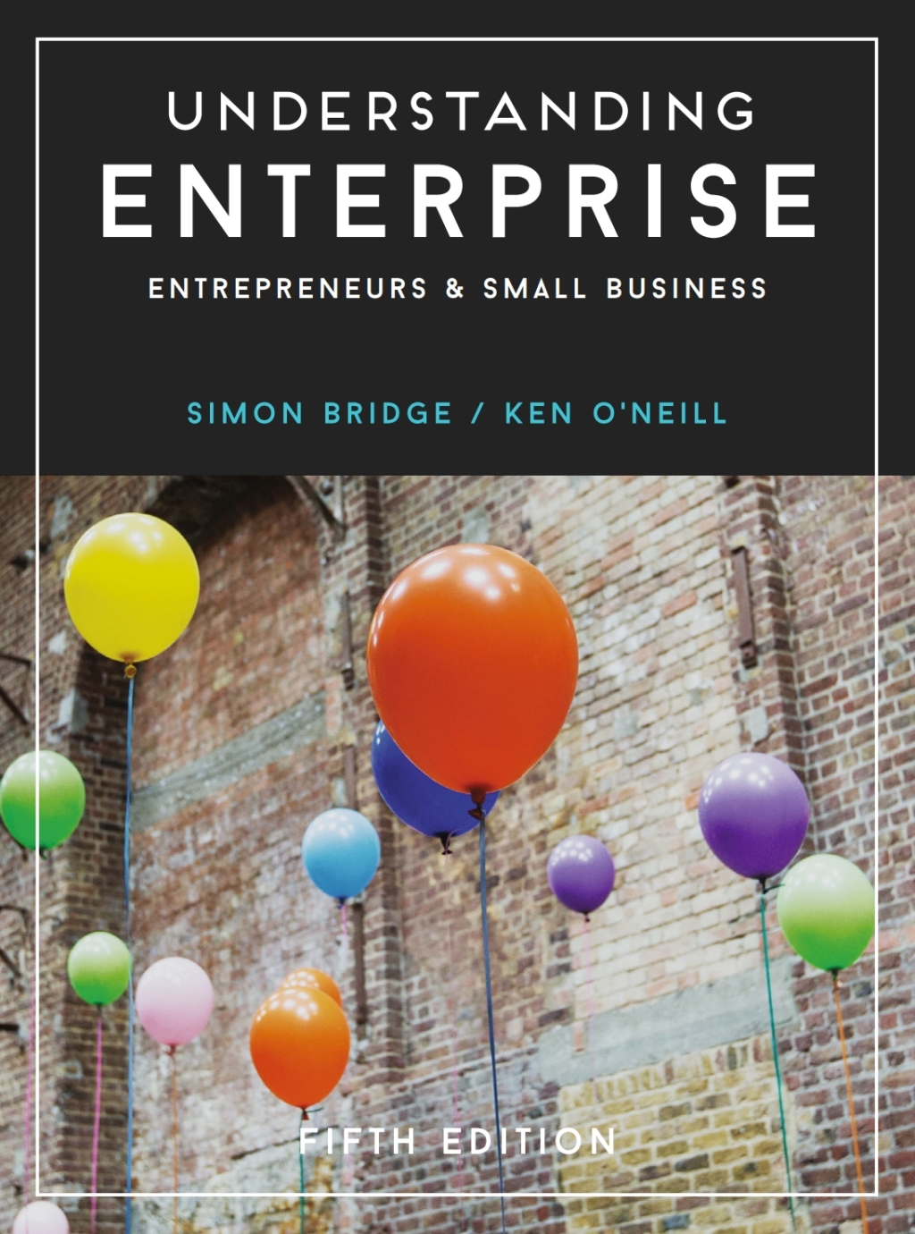 Understanding Enterprise Entrepreneurs and Small Business 5th Edition