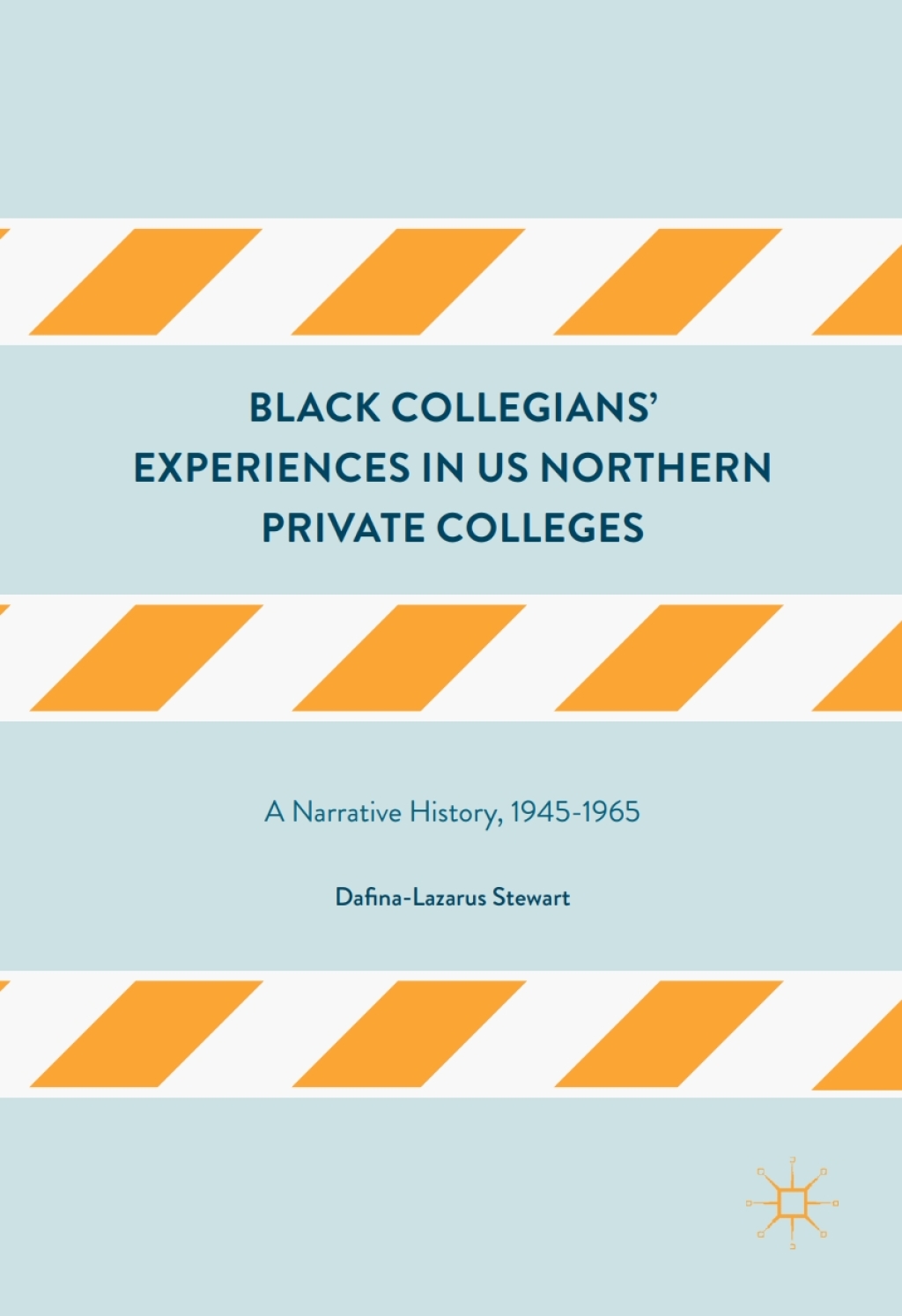 Black CollegiansÃ¢â‚¬Å¡Ãƒâ€žÃƒÂ¶Ã¢Ë†Å¡Ãƒâ€˜Ã¢Ë†Å¡Ã‚Â¥ Experiences in US Northern Private Colleges A Narrative History, 1945-1965 