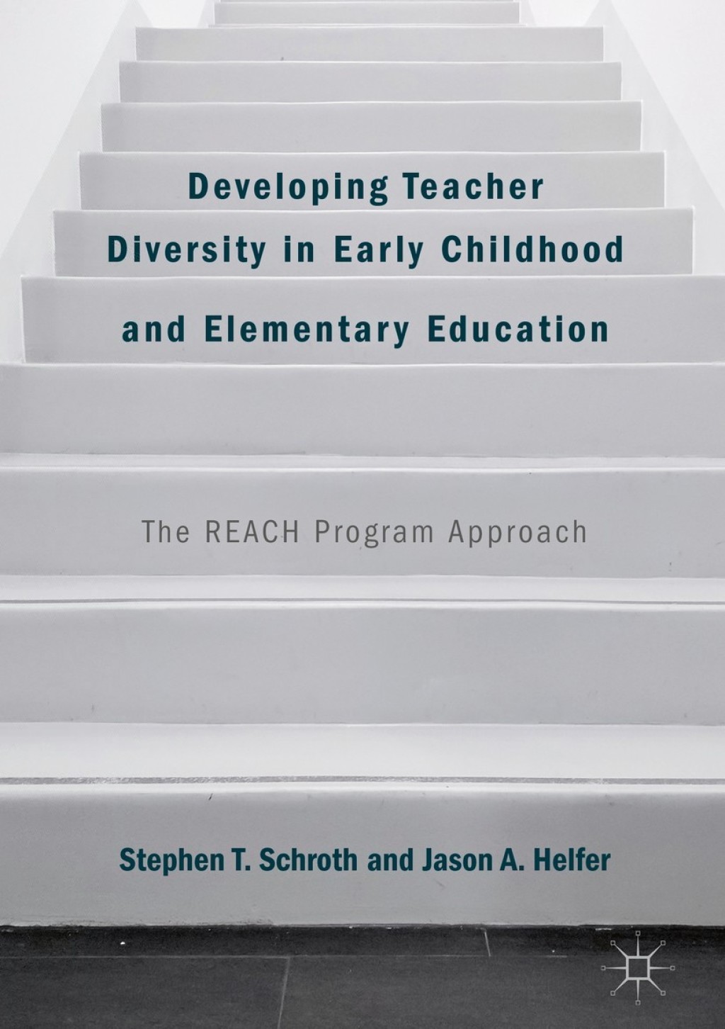 Developing Teacher Diversity in Early Childhood and Elementary Education The REACH Program Approach 