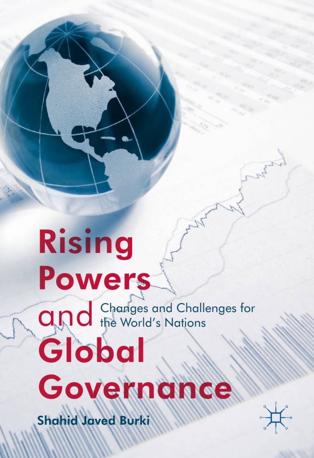 Rising Powers and Global Governance Changes and Challenges for the WorldÃ¢â‚¬Å¡Ãƒâ€žÃƒÂ¶Ã¢Ë†Å¡Ãƒâ€˜Ã¢Ë†Å¡Ã‚Â¥s Nations 