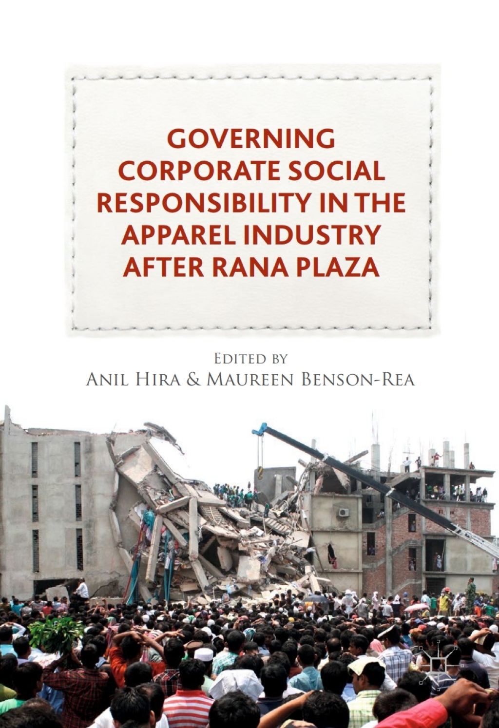 Governing Corporate Social Responsibility in the Apparel Industry after Rana Plaza 