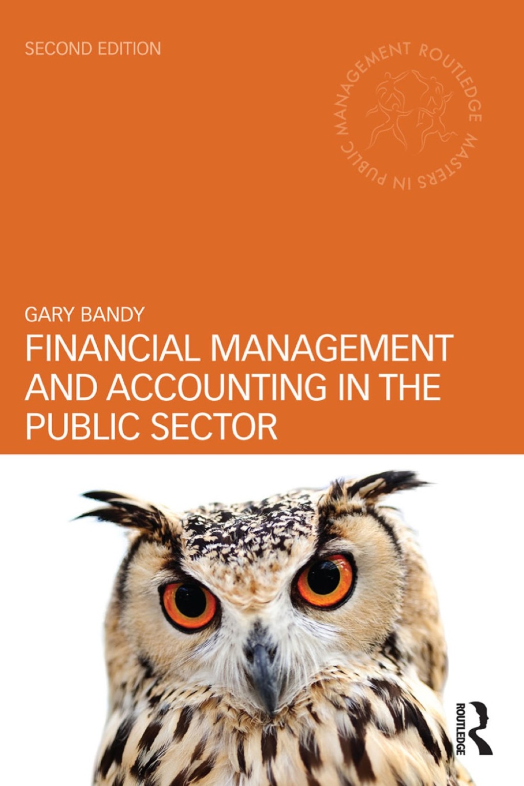 Financial Management and Accounting in the Public Sector 2nd Edition