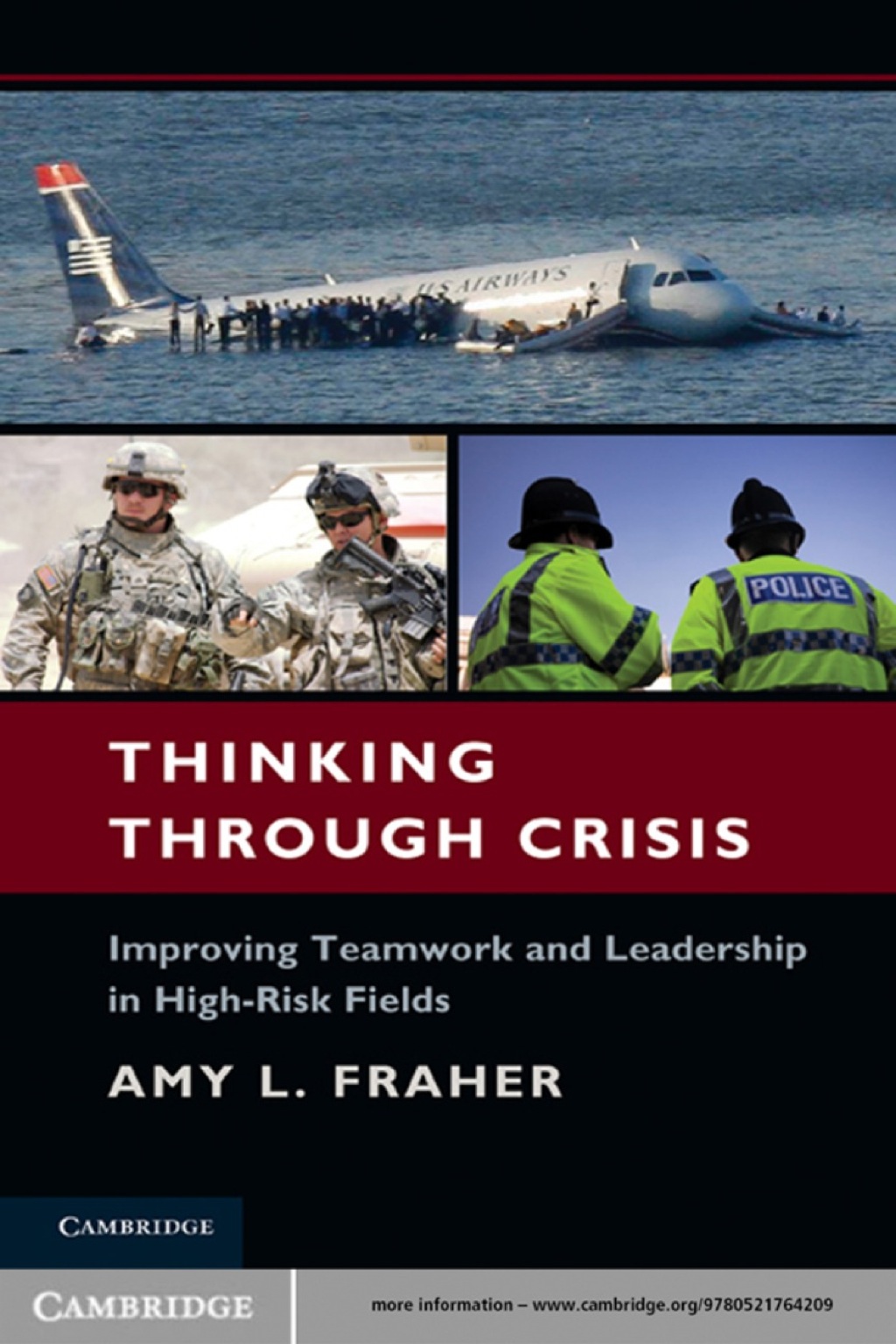 Thinking Through Crisis Improving Teamwork and Leadership in High-Risk Fields 