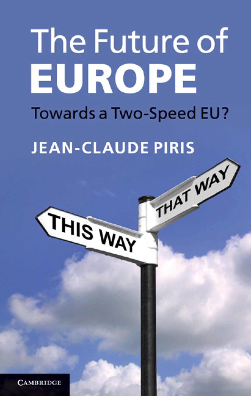 The Future of Europe Towards a Two-Speed EU? 