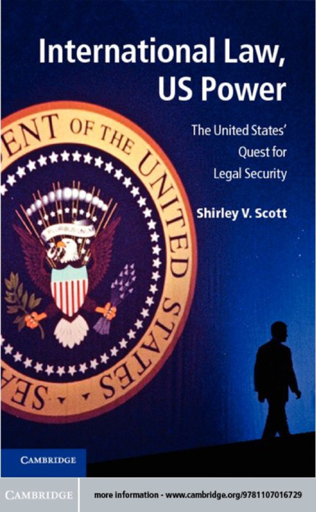 International Law, US Power The United States' Quest for Legal Security 