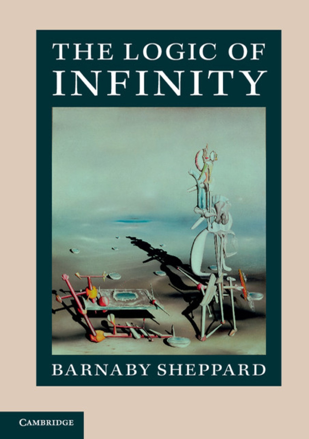 The Logic of Infinity 1st Edition